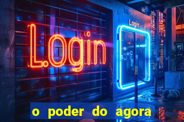 o poder do agora pdf google drive